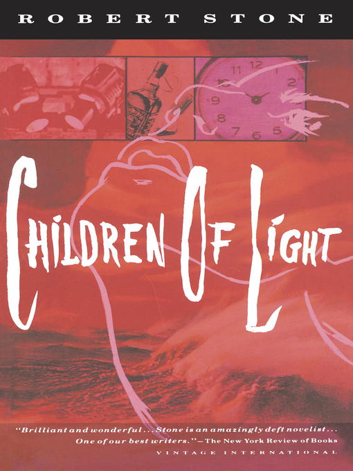 Title details for Children of Light by Robert Stone - Available